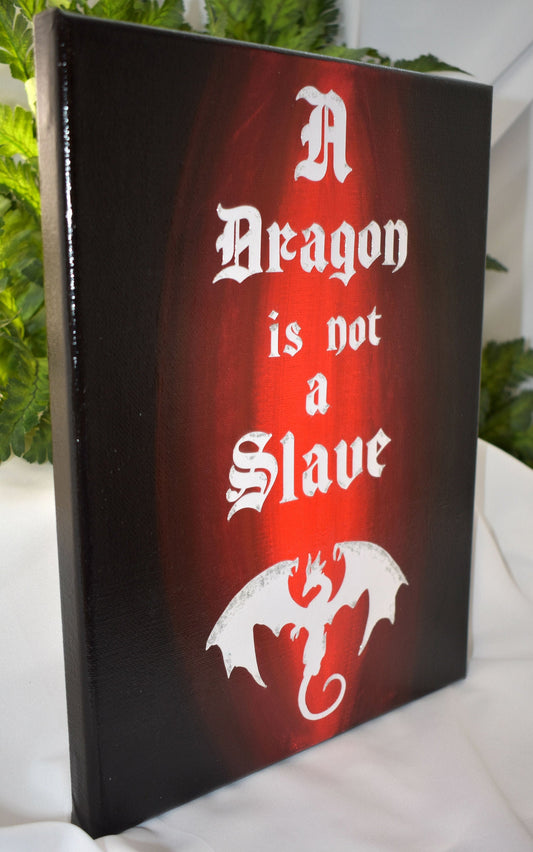 9x12 Handmade Mixed Media Canvas - A Dragon Is Not A Slave Canvas - 10-012