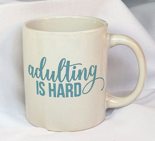 White 11oz "Adulting is Hard" Mug - 9-001B